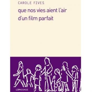 Que nos vies aient l'air d'un film parfait