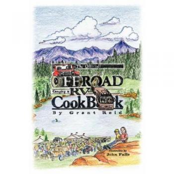Ultimate Offroad Camping & RV Cookbook: Essential Recipes for Adventure Cooking