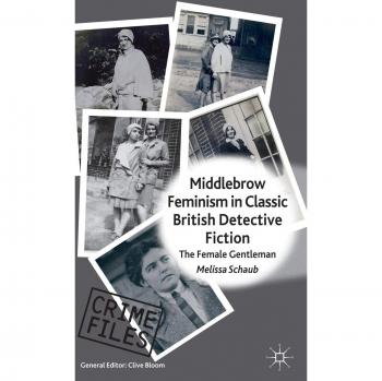 Middlebrow Feminism in Classic British Detective Fiction