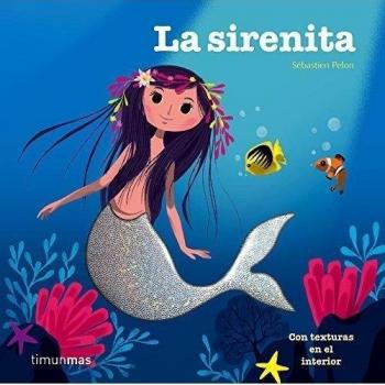 La sirenita: Con texturas en el interior - Aa.vv