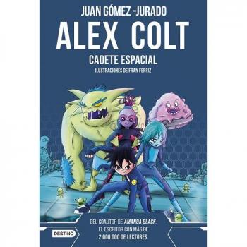 Alex Colt. Cadete espacial. Nueva presentación: Alex Colt 1. Ilustraciones de Fran Ferriz