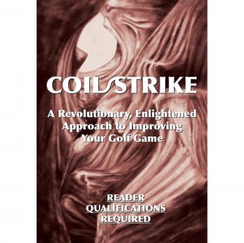 Coil/Strike: Enfoque Revolucionario para Mejorar tu Juego de Golf - Requiere Calificaciones de Lectura
