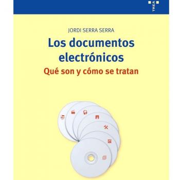 Los documentos electrónicos. Qué son y cómo se tratan