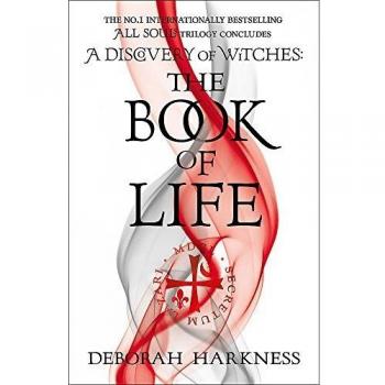 El Libro de la Vida: (Almas Oscuras 3) - Novela de Deborah Harkness, Tapa Blanda