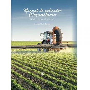 Manual de aplicador fitosanitario - nivel cualificado
