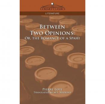Entre Dos Opiniones: O, el Romance de un Spahi - Edición en Rústica