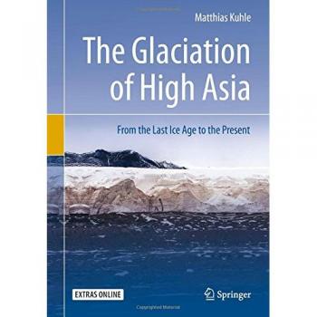The Glaciation of High Asia: From the Last Ice Age to the Present