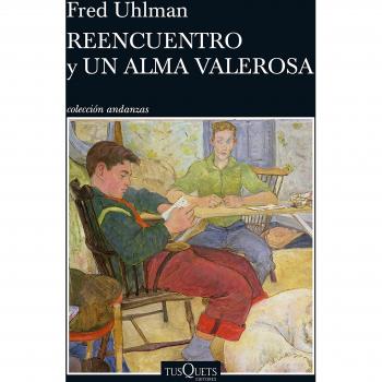 Reencuentro y Un alma valerosa