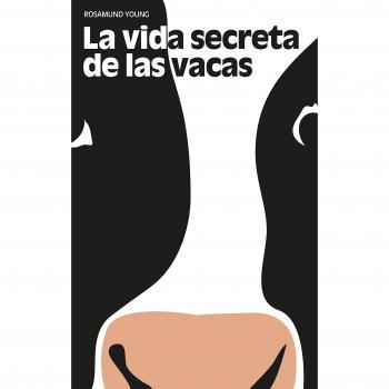 La vida secreta de las vacas - Rosamund Young