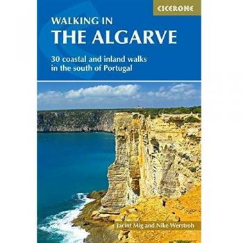 Guía de Senderismo Algarve: 33 Rutas por el Sur de Portugal, incluyendo Serra de Monchique y Costa Vicentina