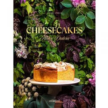Cheesecakes. Aliter Dulcia