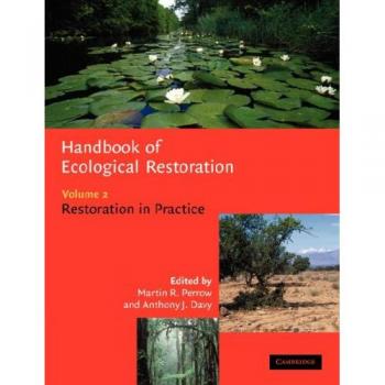 Manual de Restauración Ecológica v2: Volumen 2, Restauración en Práctica