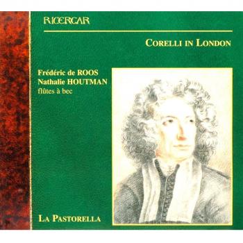 Corelli in London/Sonatas & Concerti Grossi