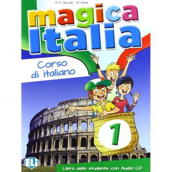 Magica Italia 1 - Libro del Estudiante + Archivo de Audio para Descarga (Vol. 1)