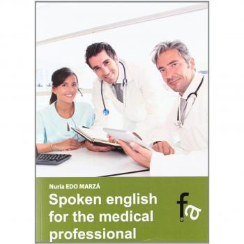 SPOKEN ENGLISH FOR THE MEDICAL PROFESIONAL