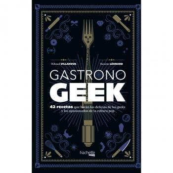 Gastronogeek - Villanova, Thibaud/léonard, Maxime