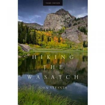 Hiking the Wasatch: A Hiking and Natural History Guide to the Central Wasatch