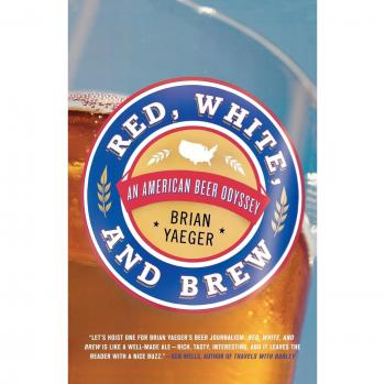 Red, White, and Brew: An American Beer Odyssey - A Comprehensive Guide to Craft Beers in the USA