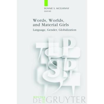 Language, Gender, and Globalization: Words, Worlds, and Material Girls (LPSP Series)