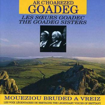 Les Voix Legendaires de Bretagne.Les Soeurs Goadec KMCD 11 - Les Soeurs Goadec
