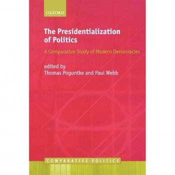 Presidentialization of Politics: A Comparative Study of Modern Democracies (Comparative Politics) - Oxford University Press