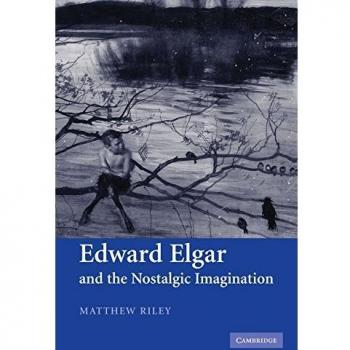 Edward Elgar y la Imaginación Nostálgica - Edición en Rústica