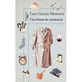 Una forma de resistencia - Luis García Montero