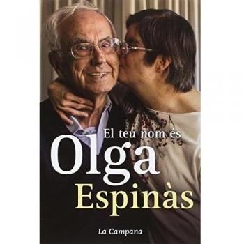 El teu nom és Olga: Cartes a la meva filla - ESPINÀS, JOSEP M.