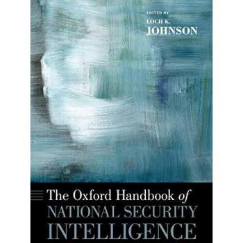 The Oxford Handbook of National Security Intelligence
