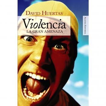 Violencia: La gran amenaza