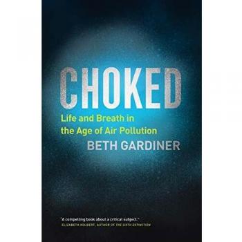 Choked: Life and Breath in the Age of Air Pollution - Environmental Health Book