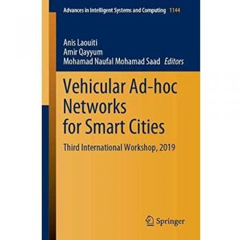Vehicular Ad-hoc Networks for Smart Cities: Third International Workshop, 2019