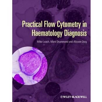 Practical Flow Cytometry in Haematology Diagnosis
