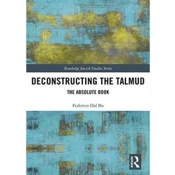 Deconstructing the Talmud: The Absolute Book