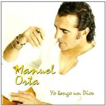 MANUEL ORTA YO TENGO UN DIOS Cd