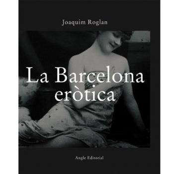 La Barcelona eròtica: 3 - Roglan