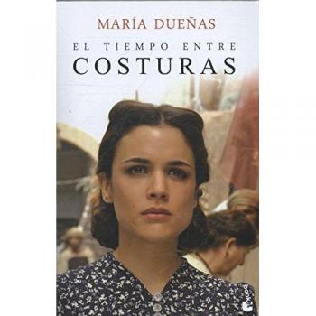 El tiempo entre costuras - María Dueñas