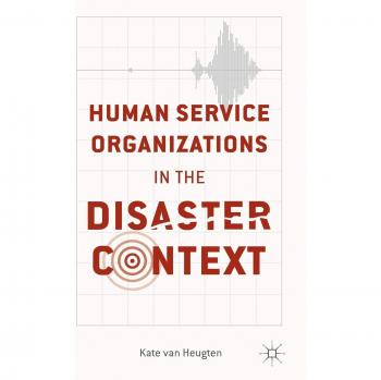 Human Service Organizations in the Disaster Context