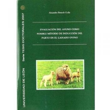 Evaluación del ayuno como posible metodo de inducción del parto en el ganado ovino