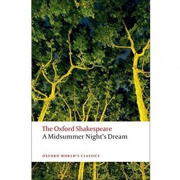 The Oxford Shakespeare: A Midsummer Night's Dream