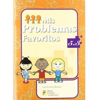 Mis problemas favoritos 5.3 / Editorial GEU / 5º Primaria / Mejora la resolución de problemas / Recomendado como repaso / Con actividades sencillas