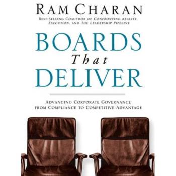 Boards That Deliver - Advancing Corporate Governance from Compliance to Competitive Advantage