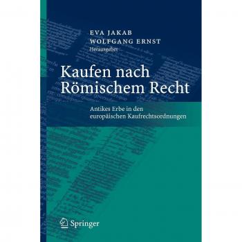 Buying Under Roman Law: Ancient Heritage in European Sales Law - Springer Edition