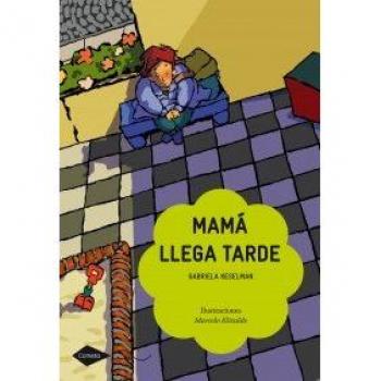 Mamá llega tarde