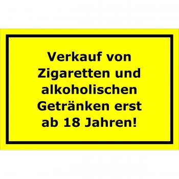 Cartel – Venta de Cigarrillos y las bebidas alcohólicas a partir de 18 años – 15 x 20 cm, 30 x 20 cm y 45 x 30 cm – bohrlöcher Pegatinas de espuma rígida aluminio laminado – s00199 C