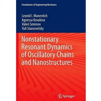 Nonstationary Resonant Dynamics of Oscillatory Chains and Nanostructures