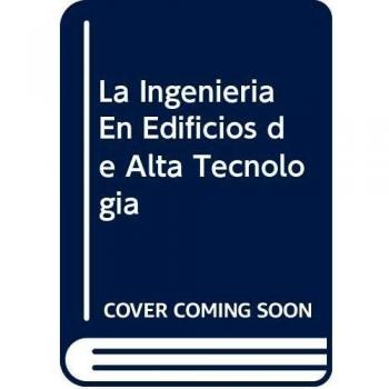 Ingenieria en edificios de alta tecnologia