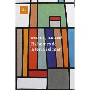 Els homes de la terra i el mar - Sebastià Juan Arbó