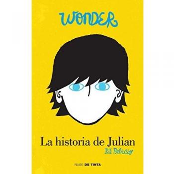 Wonder: La Historia de Julián / The Julian Chapter: A Wonder Story