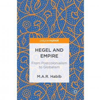 Hegel and Empire: From Postcolonialism to Globalism